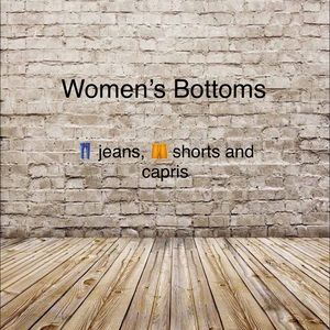Women’s Bottoms - Jeans, capris, shorts, etc.